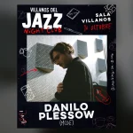 Cartel de Danilo Plessow (MCDE) en Villanos del Jazz Night Club, Sala Villanos, 16 de octubre