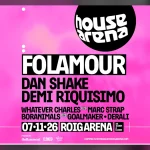 Cartel oficial de House Arena en el Roig Arena con Folamour, Dan Shake y Demi Riquísimo